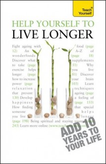 Help Yourself to Live Longer: Teach Yourself - Paul Jenner