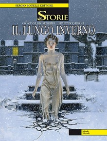 Le Storie n. 11: Il lungo inverno - Giovanni Di Gregorio, Francesco Ripoli, Aldo Di Gennaro