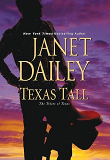 Texas Tall (The Tylers of Texas) - Janet Dailey