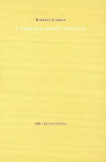 Undécima poesía vertical - Roberto Juarroz