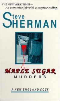 Maple Sugar Murders - Steve Sherman