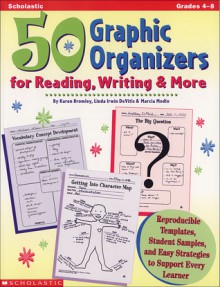 50 Graphic Organizers For Reading, Writing And More - Marcia Modlo, Marcia Modlo, Karen Bromley