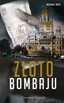 Zloto Bombaju - Sikorski Czeslaw