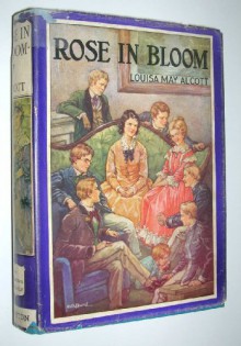 Rose in Bloom - Louisa May Alcott