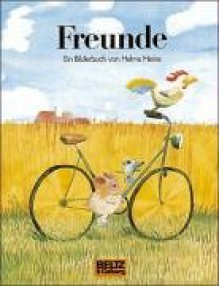 Freunde (Gebundene Ausgabe) - Helme Heine