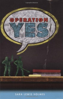 Operation Yes - Sara Lewis Holmes