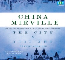 The City & the City - China Miéville, John Lee