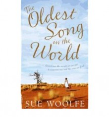 The Oldest Song in the World - Sue Woolfe