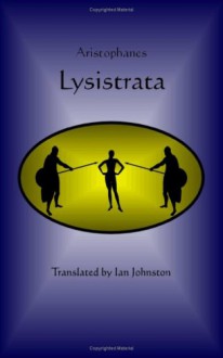 Lysistrata - Arisophanes, Ian Johnston