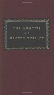 Memoirs - Hector Berlioz