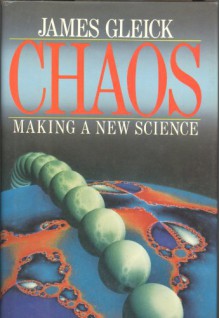 Chaos: The Making of a New Science - James Gleick