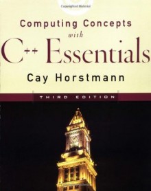 Computing Concepts with C++ Essentials - Cay S. Horstmann