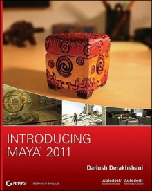 Introducing Maya 2011 [With CDROM] - Dariush Derakhshani