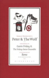Peter and the Wolf - Bono, Gavin Friday, Sergei Prokofiev