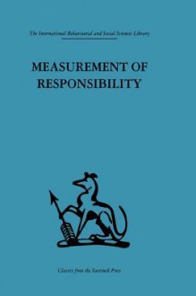 Measurement of Responsibility: A Study of Work, Payment, and Individual Capacity - Elliott Jaques