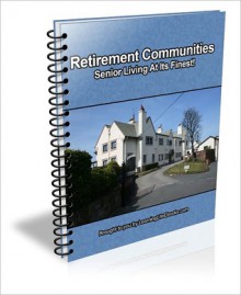 Retirement Communities: Senior Living At Its Finest! - Paul Davidson