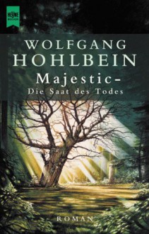 Majestic. Die Saat des Todes - Wolfgang Hohlbein