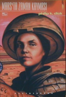 Mars'ta Zaman Kayması - Philip K. Dick