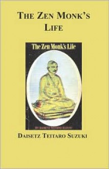 The Zen Monk's Life - Daisetz Teitaro Suzuki