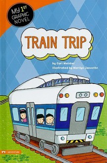 Train Trip - Cari Meister, Marilyn Janovitz