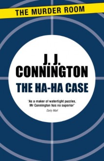 The Ha-Ha Case - J. J. Connington