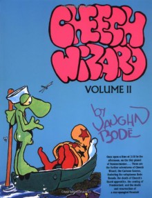 Cheech Wizard, Vol. 2 - Vaughn Bodé