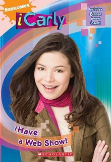 iCarly iHave a Web Show! - Laurie McElroy