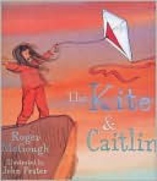 Kite and Caitlin - Mcgough, John Prater