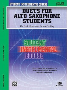 Duets for Alto Saxophone Students: Level One (Elementary) - Fred Weber