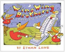 The Wing Wing Brothers Carnival de Math - Ethan Long