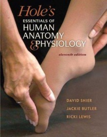 Hole's Essentials of Human Anatomy & Physiology - David Shier