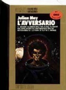 L' avversario - Julian May, Annamaria Guarnieri