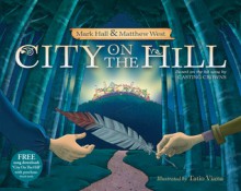 City on the Hill - Mark Hall, Matthew West, Tatio Vania