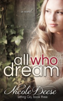 All Who Dream - Nicole Deese