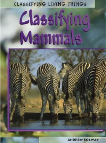 Classifying Mammals - Andrew Solway