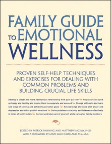 Family Guide to Emotional Wellness - Patrick Fanning, Patrick Fanning