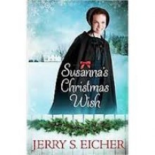 Susanna's Christmas Wish - Jerry S. Eicher