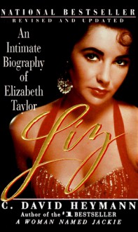 Liz: an intimate biography of Elizabeth Taylor - C. David Heymann, Heymann David