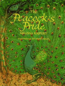 The Peacock's Pride - Melissa Kajpust, Jo'Anne Kelly