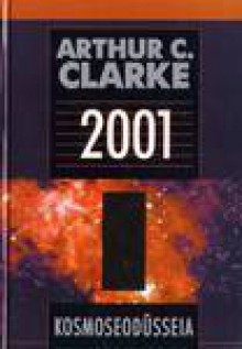 2001: Kosmoseodüsseia - Arthur C. Clarke, Lennart Lepajõe