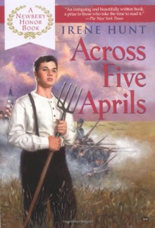 Across Five Aprils - Irene Hunt