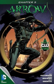 Arrow (2012- ) #5 - Marc Guggenheim, Andrew Kreisberg, Wendy Mericle, Timothy Green II, Sergio Sandoval, Pol Gas