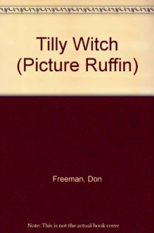 Tilly Witch - Don Freeman