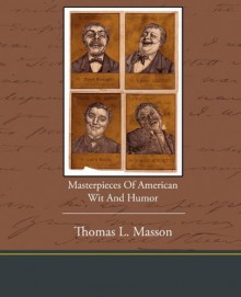 Masterpieces of American Wit and Humor (1903) - Thomas L. Masson