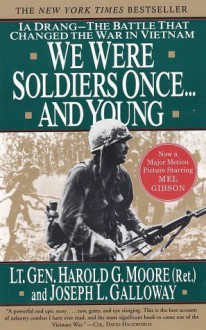 We Were Soldiers Once... and Young: Ia Drang--The Battle That Changed the War in Vietnam - Harold G. Moore