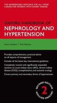 Oxford Handbook of Nephrology and Hypertension - Simon Steddon, Alistair Chesser, John Cunningham, Neil Ashman