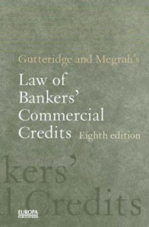 Gutteridge and Megrah's Law of Bankers' Commercial Credits - Richard King