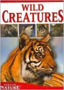 Wild Creatures - Jane Parker Resnick, Donald Olson, John Grassy