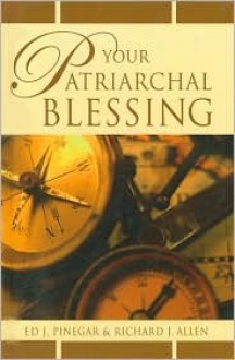 Your Patriarchal Blessing - Ed J. Pinegar