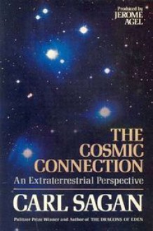 Cosmic Connection - Carl Sagan, Jerome Agel